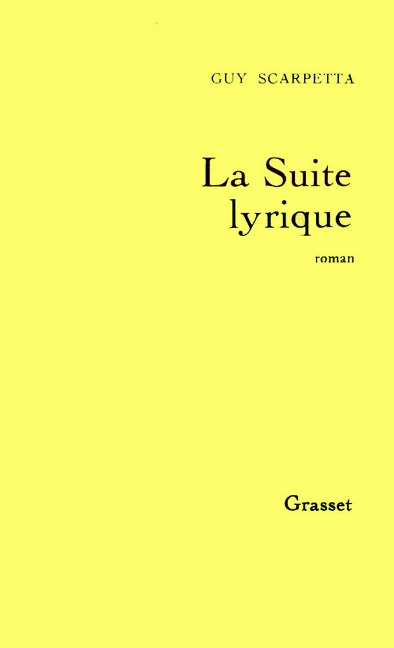La suite lyrique - Guy Scarpetta