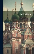 Cover-Bild zum Titel 'Ukraina' von 'Aleksandr Kutaisov'