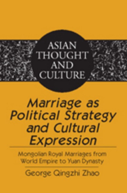 Marriage as Political Strategy and Cultural Expression - George Qingzhi Zhao