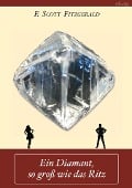 Cover-Bild zum Titel 'Ein Diamant, so groß wie das Ritz' von 'Armin Fischer, F. Scott Fitzgerald'