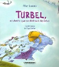 Cover-Bild zum Titel 'Turbel, el Viento Que Se Disfrazo de Brisa' von 'Pilar Lozano'