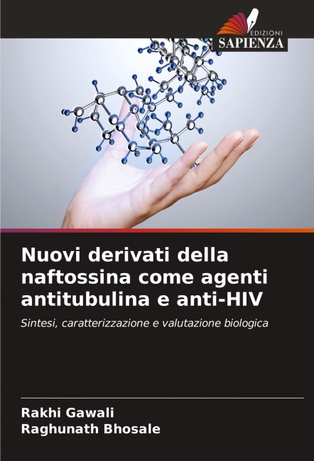 Nuovi derivati della naftossina come agenti antitubulina e anti-HIV - Rakhi Gawali, Raghunath Bhosale