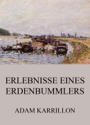 Cover-Bild zum Titel 'Erlebnisse eines Erdenbummlers' von 'Adam Karrillon'