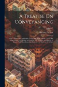 Cover-Bild zum Titel 'A Treatise On Conveyancing: With A View To Its Application To Practice: Being A Series Of Practical Observations. Containing An Essay On The Quant' von 'Richard Preston'