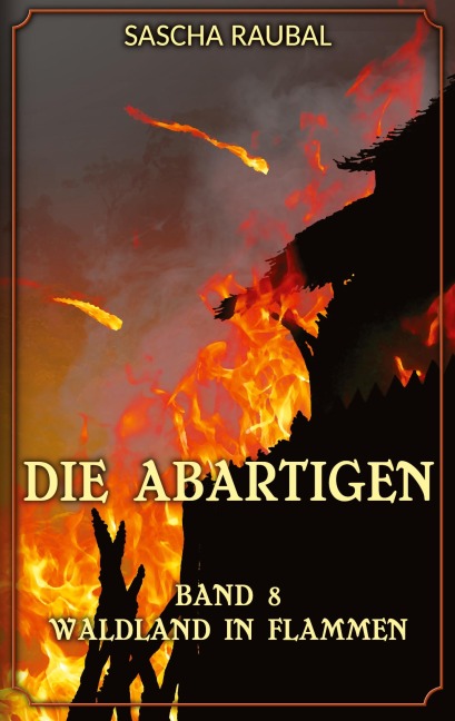 Waldland in Flammen - Sascha Raubal
