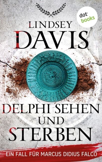Delphi sehen und sterben - Lindsey Davis