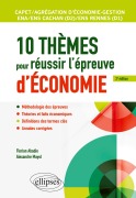 Cover-Bild zum Titel '10 thèmes pour réussir l'épreuve d'économie. CAPET et Agrégation économie-gestion, ENS Cachan/ENS Rennes, ENA - 2e édition' von 'Florian Abadie, Alexandre Mayol'