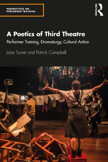A Poetics of Third Theatre - Jane Turner, Patrick Campbell
