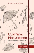 Cover-Bild zum Titel 'Cold War, Hot Autumn' von 'Najet Adouani'