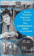 Ein Jahrhundertleben in Litauen - Irena Veisaite, Aurimas Svedas