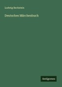 Cover-Bild zum Titel 'Deutsches Märchenbuch' von 'Ludwig Bechstein'