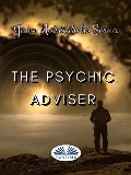 Cover-Bild zum Titel 'The Psychic Adviser' von 'Juan Moisés de La Serna'