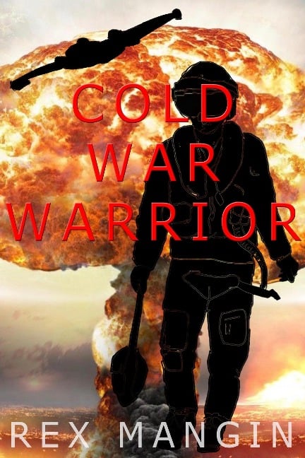 Cold War Warrior - Rex Mangin