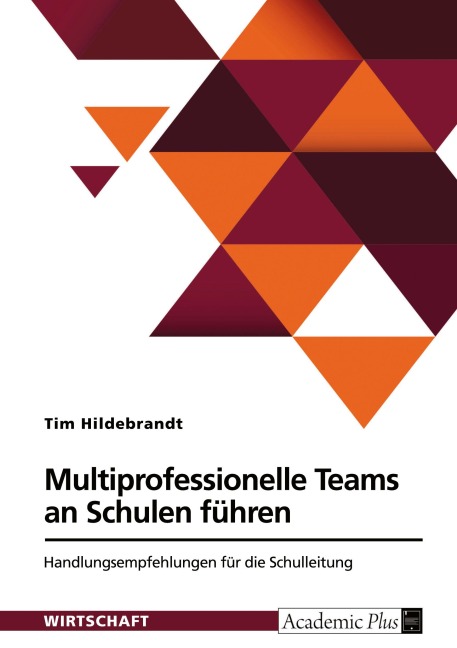 Multiprofessionelle Teams an Schulen führen - Tim Hildebrandt