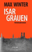 Cover-Bild zum Titel 'Isargrauen' von 'Max Winter'