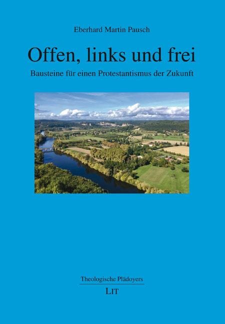 Offen, links und frei - Eberhard Martin Pausch