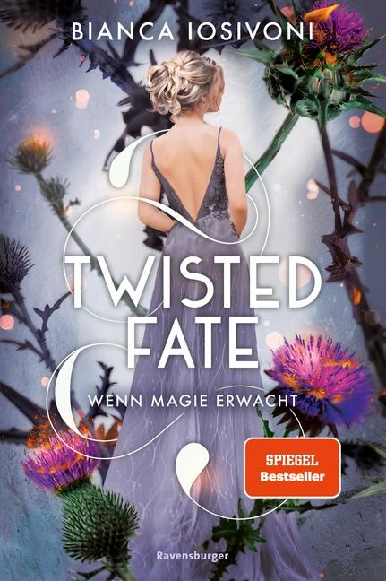 Twisted Fate, Band 1: Wenn Magie erwacht (Epische Romantasy von SPIEGEL-Bestsellerautorin Bianca Iosivoni) - Bianca Iosivoni