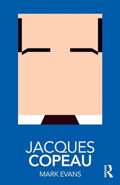 Jacques Copeau - Mark Evans