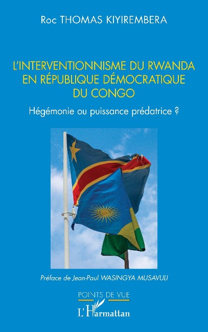 L'interventionnisme du Rwanda en Republique Democratique du Congo - Thomas Kiyirembera