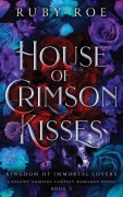 Cover-Bild zum Titel 'House of Crimson Kisses' von 'Ruby Roe'