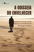 Cover-Bild zum Titel 'A Odisseia do envelhecer' von 'Jéssica Caroline Dos Santos'