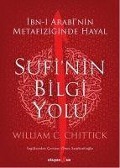Cover-Bild zum Titel 'Sufinin Bilgi Yolu' von 'William C. Chittick'
