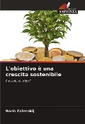 Cover-Bild zum Titel 'L'obiettivo è una crescita sostenibile' von 'Boris Zalesskij'