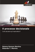 Cover-Bild zum Titel 'Il processo decisionale' von 'Daiana Ransan Martins, Eduardo T. Martins'