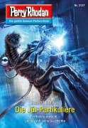 Cover-Bild zum Titel 'Perry Rhodan 3137: Die Jül-Partikuliere' von 'Robert Corvus'