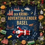 Cover-Bild zum Titel 'Der Krimi-Adventskalender Basel' von 'Julian Maier'