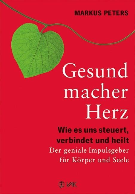 Gesundmacher Herz - Markus Peters