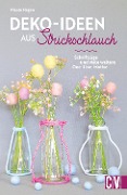 Cover-Bild zum Titel 'Deko-Ideen aus Strickschlauch' von 'Nicole Hagen'