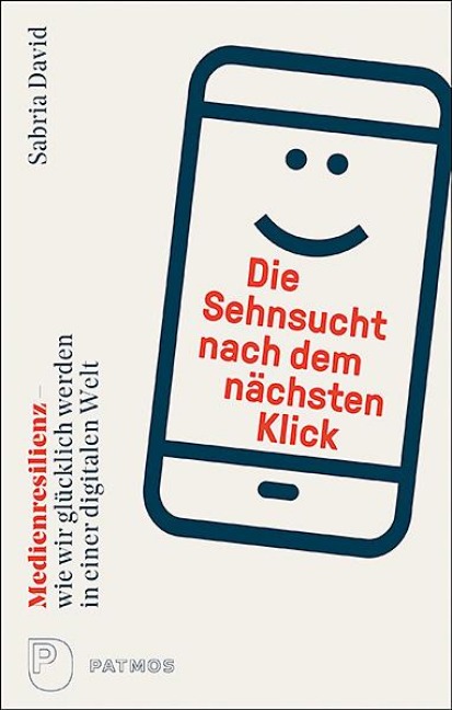 Die Sehnsucht nach dem nächsten Klick - Sabria David