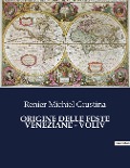 ORIGINE DELLE FESTE VENEZIANE - VOLIV - Renier Michiel Giustina