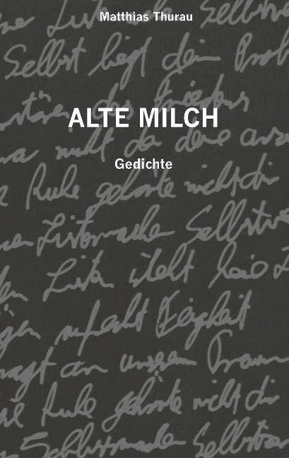 Alte Milch - Matthias Thurau
