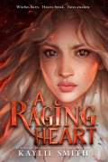 Cover-Bild zum Titel 'A Raging Heart' von 'Kaylie Smith'