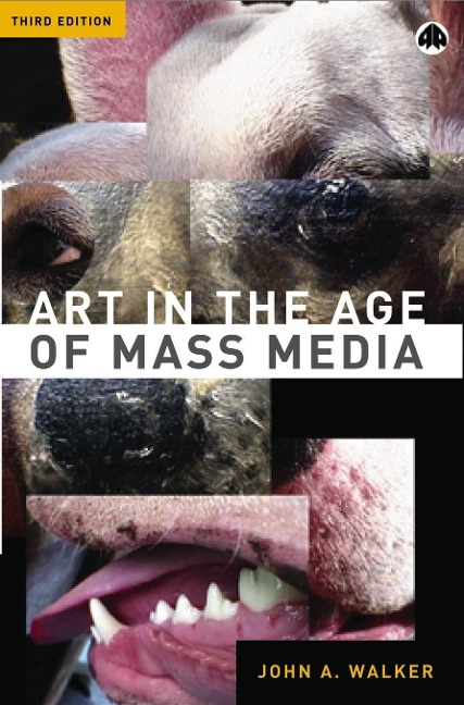 Art in the Age of Mass Media - John A. Walker