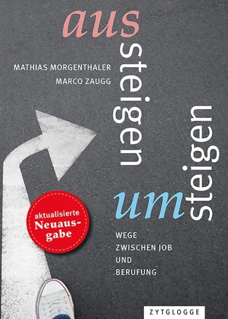 Aussteigen - Umsteigen - Mathias Morgenthaler, Marco Zaugg