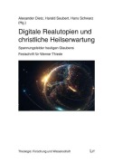 Cover-Bild zum Titel 'Digitale Realutopien und christliche Heilserwartung' von ''