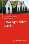 Cover-Bild zum Titel 'Umweltgeschichte Islands' von 'Jörg Friedhelm Venzke, Karin Steinecke'