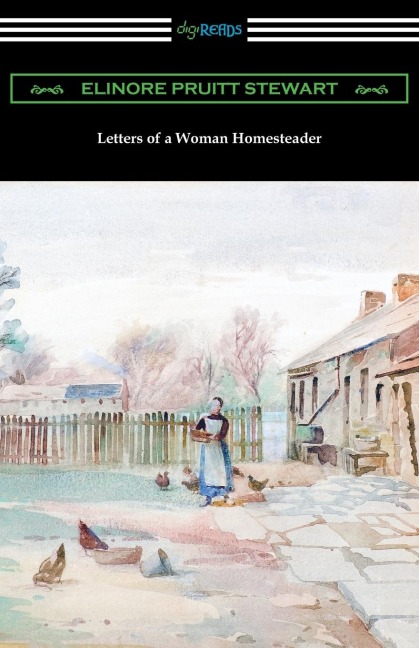 Letters of a Woman Homesteader - Elinore Pruitt Stewart