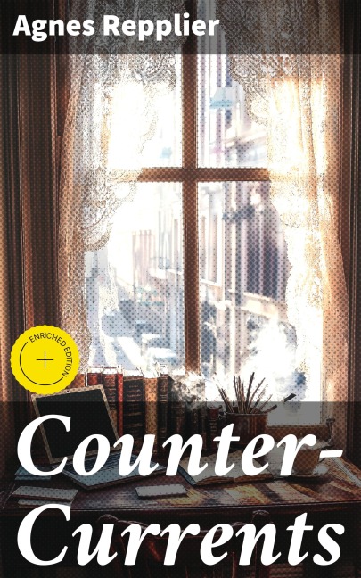 Counter-Currents - Agnes Repplier