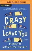 Crazy to Leave You - Marilyn Simon Rothstein
