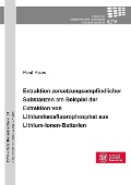 Extraktion zersetzungsempfindlicher Substanzen am Beispiel der Extraktion von Lithium-hexafluorophosphat aus Lithium-Ionen-Batterien - 