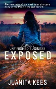 Cover-Bild zum Titel 'Exposed: A Small Town Romantic Suspense (Unfinished Business, #1)' von 'Juanita Kees'