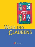 Religion Sekundarstufe I. Wege des Glaubens 7/8 - Werner Trutwin