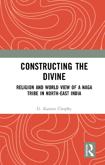 Constructing the Divine - G. Kanato Chophy
