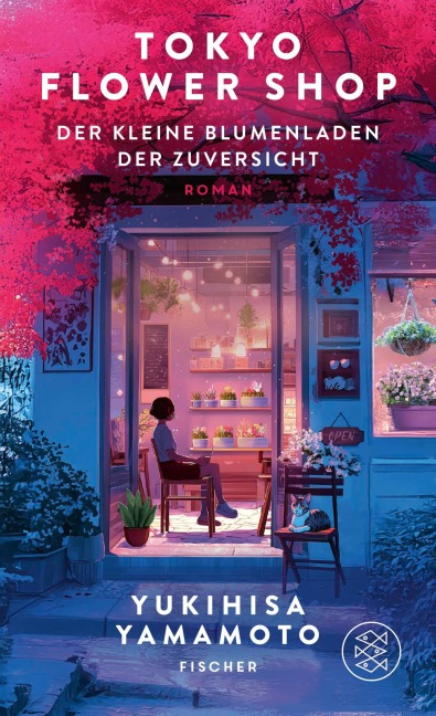 Tokyo Flower Shop - Der kleine Blumenladen der Zuversicht - Yukihisa Yamamoto