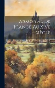 Cover-Bild zum Titel 'Armorial De France Au Xive Siècle' von 'Anonymous'