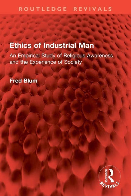 Ethics of Industrial Man - Fred Blum